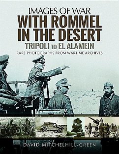 With Rommel in the Desert: Tripoli to El Alamein - Mitchelhill-Green, David