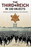 The Third Reich in 100 Objects: A Material History of Nazi Germany
