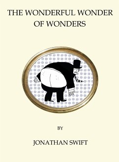 The Wonderful Wonder of Wonders - Swift, Jonathan
