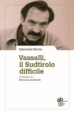 Vassalli, il Sudtirolo difficile - Riccio, Giancarlo
