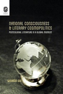 National Consciousness and Literary Cosmopolitics - Gui, Weihsin