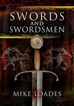 Swords and Swordsmen - Loades, Mike