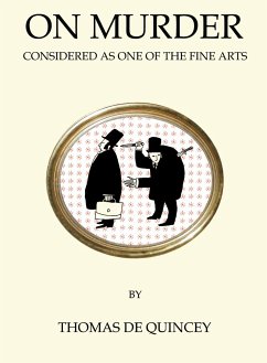 On Murder Considered as One of the Fine Arts - Quincey, Thomas De