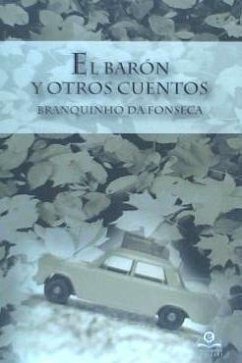 El barón y otros cuentos - Fonseca, Branquinho da