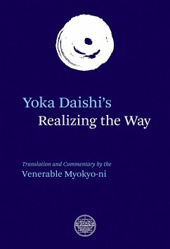 Yoka Daishi's Realizing the Way: Translation and Commentary - Daishi, Yoka