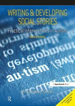 Writing and Developing Social Stories Ed. 2 - Smith, Caroline