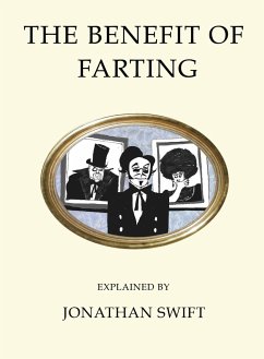 The Benefit of Farting Explained - Swift, Jonathan