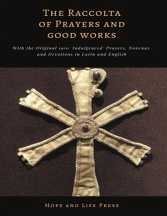 The Raccolta of Prayers and Good Works - Hope and Life Press