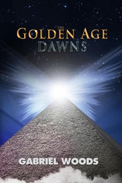 The Golden Age Dawns - Woods, Gabriel