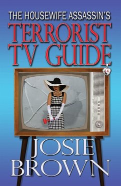 The Housewife Assassin's Terrorist TV Guide - Brown, Josie