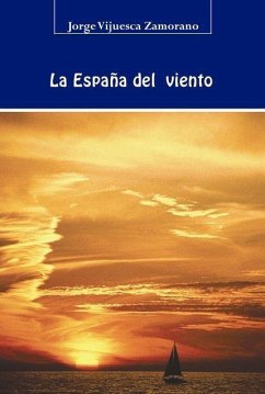 La España del viento - Vijuesca Zamorano, Jorge