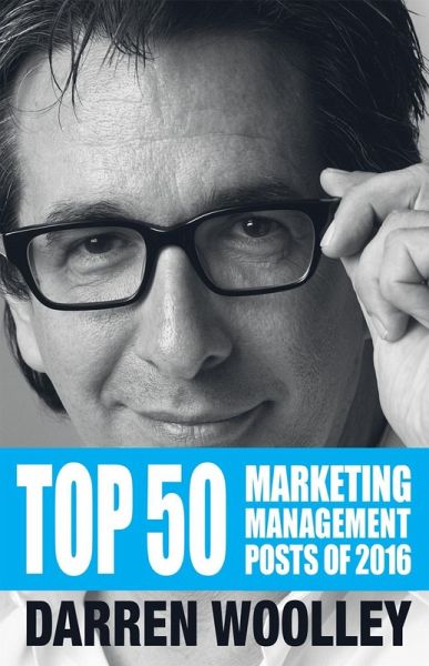 Top 50 Marketing Management Posts of 2016 (eBook, ePUB)