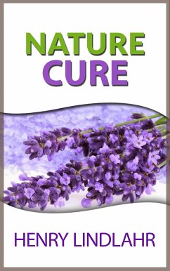 Nature cure (eBook, ePUB) - Lindlahr, Henry