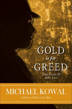 Cover Gold is for Greed (John Devin, PI, #3) (eBook, ePUB)