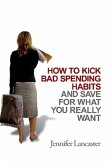 How to Kick Bad Spending Habits (eBook, ePUB)