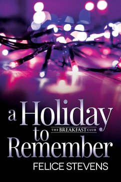 A Holiday to Remember (The Breakfast Club) (eBook, ePUB) - Stevens, Felice