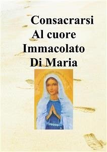 Consacrarsi al Cuore Immacolato di Maria (eBook, ePUB) - Colombo, Viviana