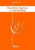 Il paziente depresso e i suoi familiari - Collana di Psichiatria Divulgativa Vol. II (eBook, ePUB)