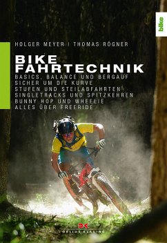 Bike Fahrtechnik (eBook, ePUB) - Meyer, Holger; Rögner, Thomas