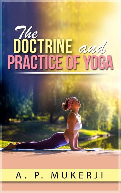 The Doctrine and Practice of Yoga (eBook, ePUB) - P. Mukerji, A.