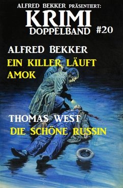 Krimi Doppelband #20 (eBook, ePUB) - Bekker, Alfred; West, Thomas