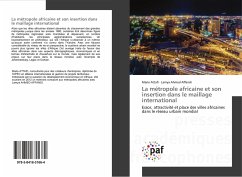 La métropole africaine et son insertion dans le maillage international - Attafi, Marie;Ahmed Affandi, Lamya