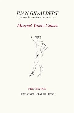 Juan Gil-Albert y la poesía española del siglo XX - Valero Gómez, Manuel