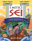 L' isola di Circe. I mitici sei L' isola di Circe. I mitici sei