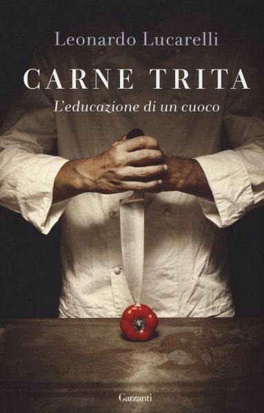Carne trita. L'educazione di un cuoco Carne trita. L'educazione di un cuoco