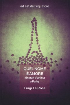 Cover Quel nome è amore. Itinerari d'artista a Parigi
