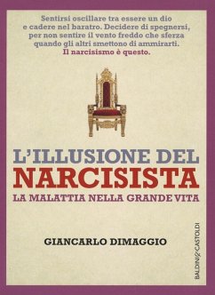 Cover L' illusione del narcisista. La malattia nella grande vita