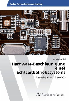 Hardware-Beschleunigung eines Echtzeitbetriebssystems - Heuschkel, Jens