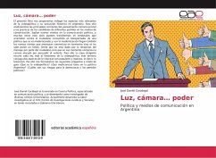 Luz, cámara¿ poder - Carabajal, José Daniel