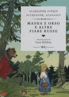 Masha e Orso e altre fiabe russe - Pu¿kin, Aleksandr Sergeevic; Afanasjev, Aleksandr N. Masha e Orso e altre fiabe russe - Pu¿kin, Aleksandr Sergeevic; Afanasjev, Aleksandr N.