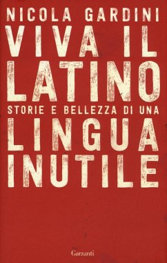 Cover Viva il latino. Storie e bellezza di una lingua inutile