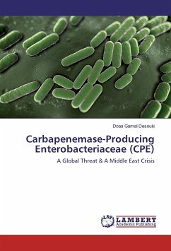 Carbapenemase-Producing Enterobacteriaceae (CPE) - Gamal Desouki, Doaa