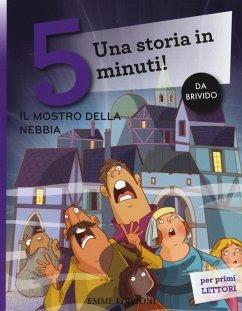 Il mostro nella nebbia. Una storia in 5 minuti! - Bordiglioni, Stefano
