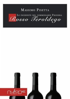 Rosso Teroldego. Le inchieste del commissario Frizzera - Pisetta, Massimo