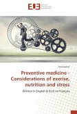 Preventive medicine - Considerations of exercise, nutrition and stress