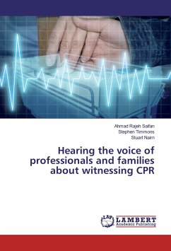 Hearing the voice of professionals and families about witnessing CPR - Saifan, Ahmad Rajeh;Timmons, Stephen;Nairn, Stuart