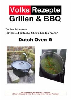 Volksrezepte Grillen & BBQ - Dutch Oven 1 - Schommertz, Marc