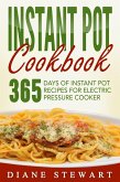 Instant Pot Cookbook: 365 Days Of Instant Pot Recipes For Electric Pressure Cooker (eBook, ePUB)