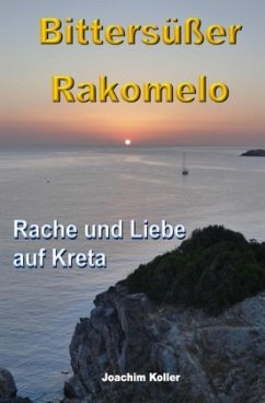 Bittersüßer Rakomelo - Koller, Joachim