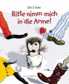 Bitte nimm mich in die Arme - Rowe, John A.