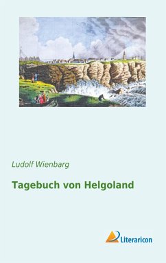 Tagebuch von Helgoland - Wienbarg, Ludolf