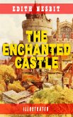 The Enchanted Castle (Illustrated) (eBook, ePUB)