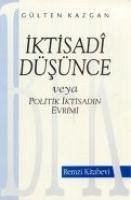 Iktisadi Düsünce Veya Politik Iktisadin Evrimi - Kazgan, Gülten