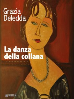 La danza della collana (eBook, ePUB) - Deledda, Grazia