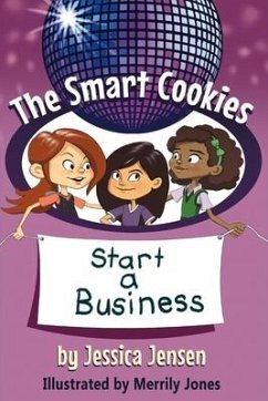 The Smart Cookies Start a Business: Volume 1 - Jensen, Jessica