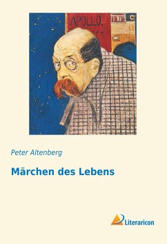 Märchen des Lebens - Altenberg, Peter